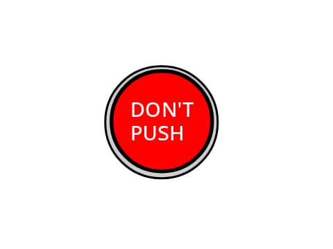 DON'T PUSH IT!!!!!!!!!