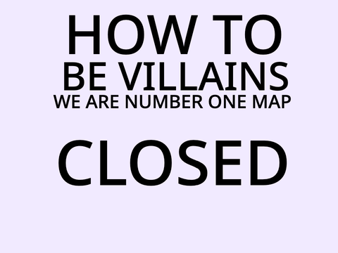 HOW TO BE A SUPER VILLAIN  (CLOSED)