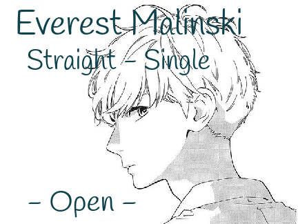 - Everest Malinski -