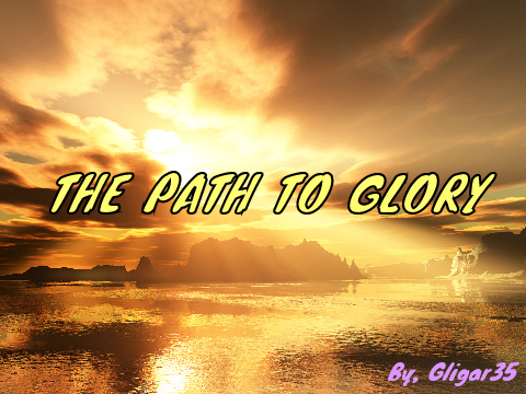 The Path to Glory (V1.0)