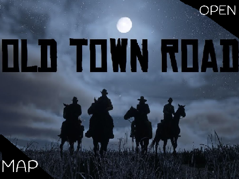 ***OLD TOWN ROAD*** CLOSED 