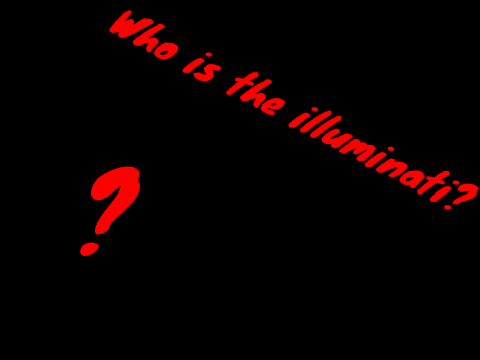 Who is the illuminati?