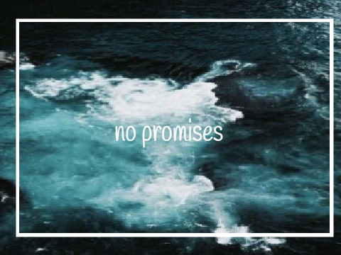 no promises