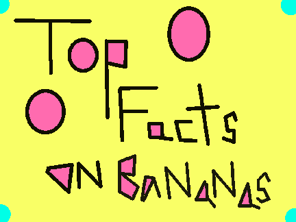 Top facts on bananas