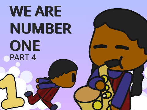 We Are Number One Part 4