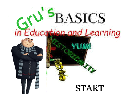 Gru's Basics in Education and Learning