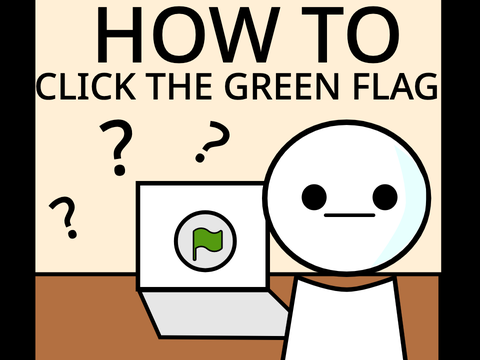 How To Click The Green Flag