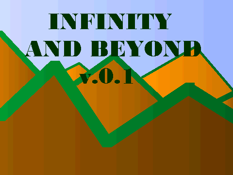 infinity and beyond v.0.1
