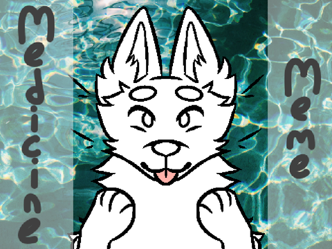 = Medicine Meme - CLOSED Contest! =