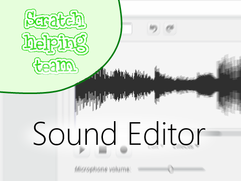 Scratch Helping Team: New Sound Editor