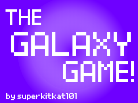 The Galaxy Game! (Coding District; Group A)
