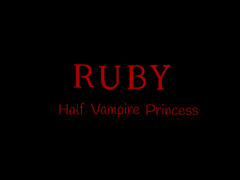 ruby half vampire princess offical intro