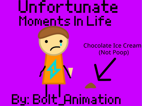 Unfortunate Moments In Life