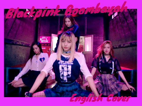 Blackpink Boombayah (English Cover)