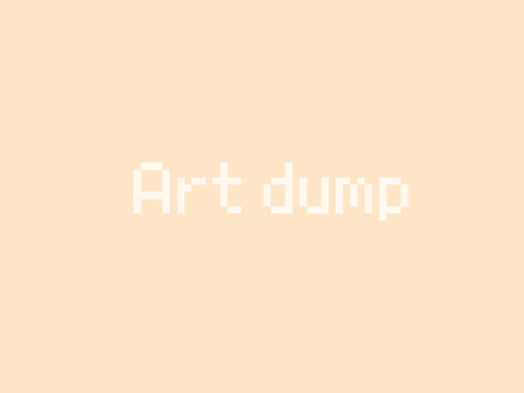 - ᴀʀᴛ ᴅᴜᴍᴘ -