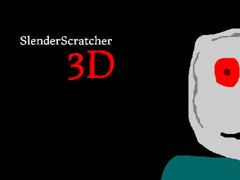 SlenderScratcher 3D V1.0 Remix