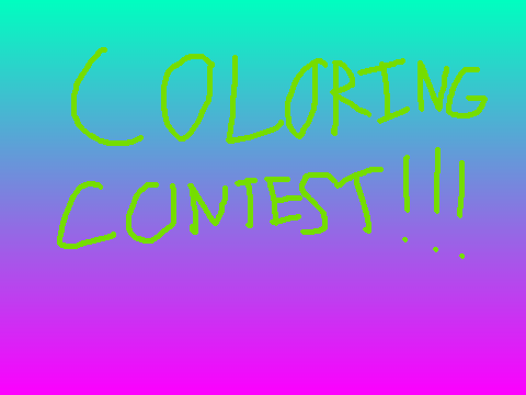 Coloring Contest! (Open)