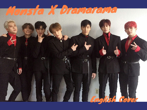 Monsta X Dramarama (English Cover)