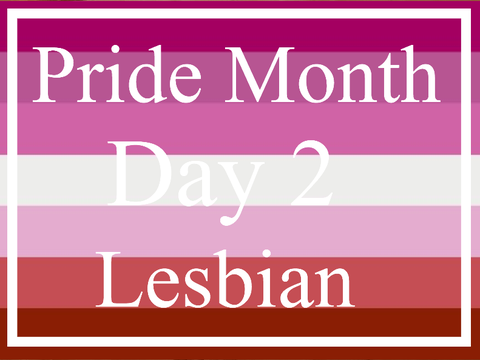 ♦️ Pride Month [DAY 2, LESBIAN]♦️