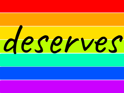 deserves