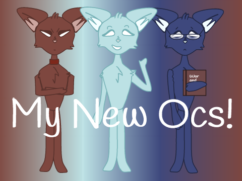 My new OCs!