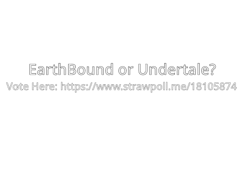 EarthBound or Undertale?