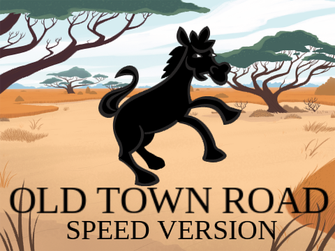 Old Town Road- Speed Version