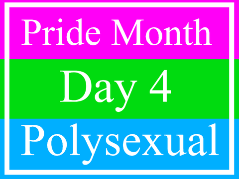 ♦️ Pride Month [DAY 4, POLYSEXUAL] ♦️