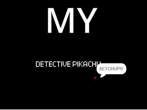 MY detective pikachu