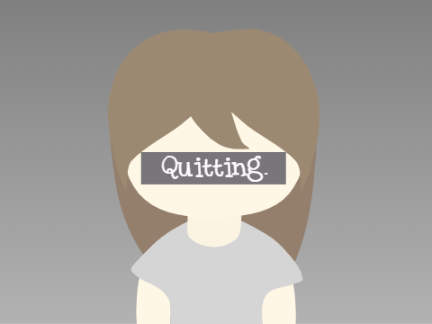 ~Quitting~