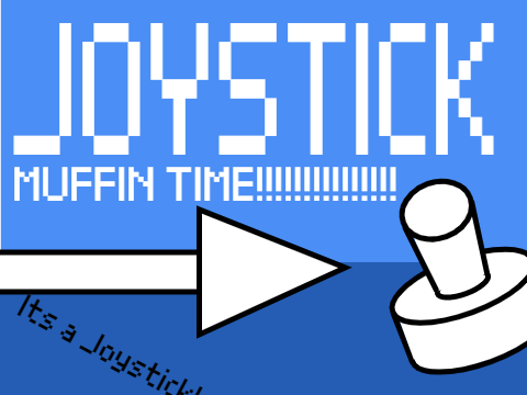 MUFFIN TIME MOBILE JOYSTICK!!!!!!!!!!! 