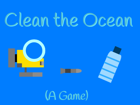 Clean The Ocean (A Game)