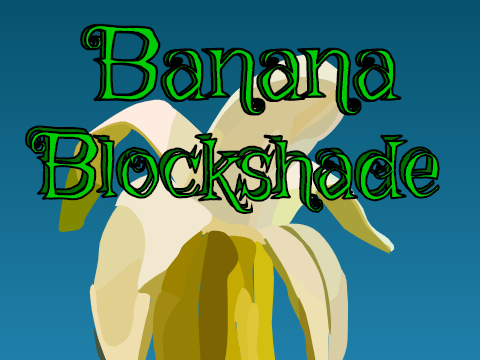 Banana blockshade