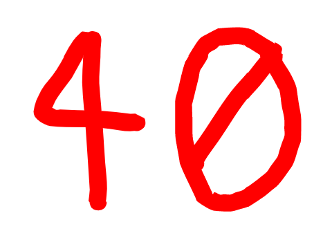 I GOT 40