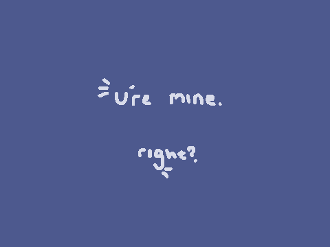 υ'яε мιηε. яιgнт? | σяιgιηαℓ мεмε | ℓσσρ