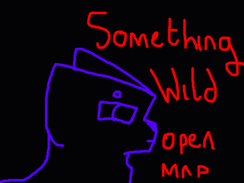REHOSTED BY -da_Animator- \ Something Wild \ BACKUPS OPEN \