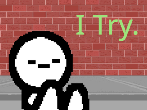 I try.