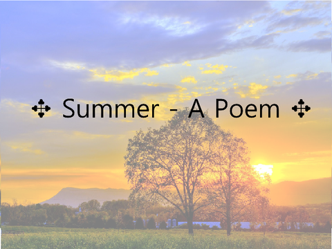 ✥ Summer - A Poem ✥
