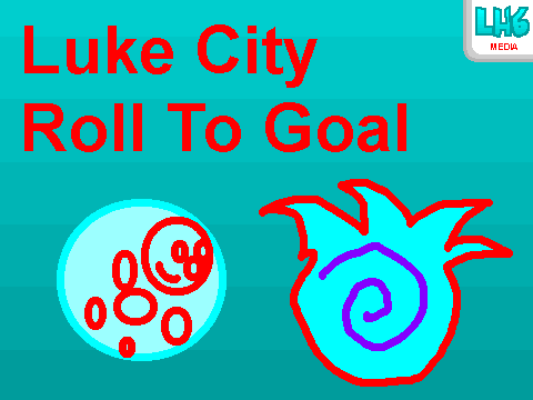 lucashurford6 media Presents Luke City Roll To Goal