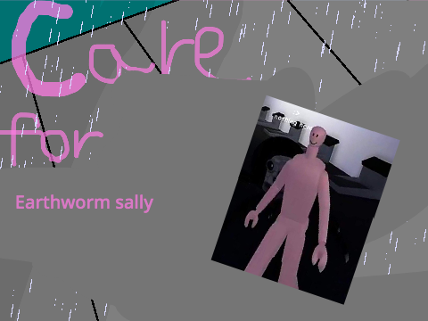 Care for Earthworm sally