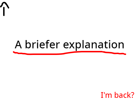 A briefer explanation