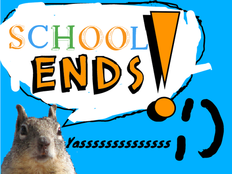 School ended! (in de USA.)