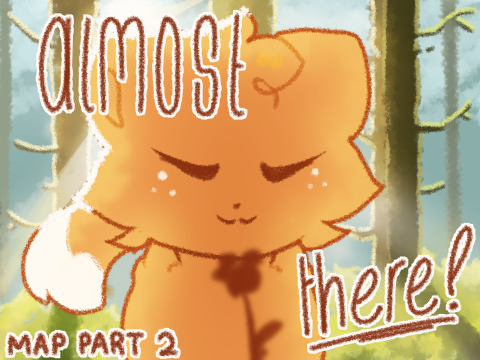 Part 2 ❀ Almost There - Squirrelflight MAP