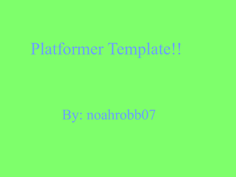 Platformer Template!! Mobile Friendly!