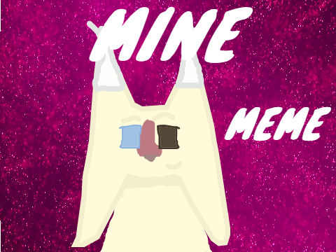 mine <3
