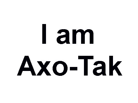 I am Axo-Tak