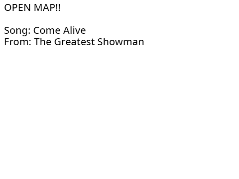 Come Alive - Open MAP!!