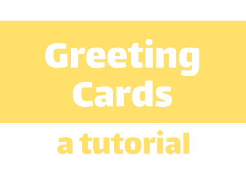 How To Make Greeting Cards