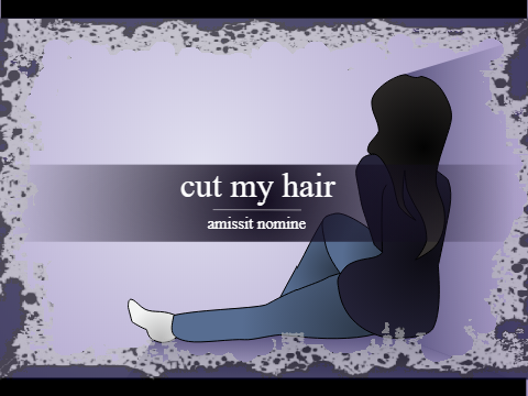 Cut My Hair [MEME]