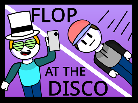 Flop! at The Disco